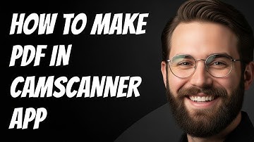 How to Make PDF in CamScanner App Full Guide