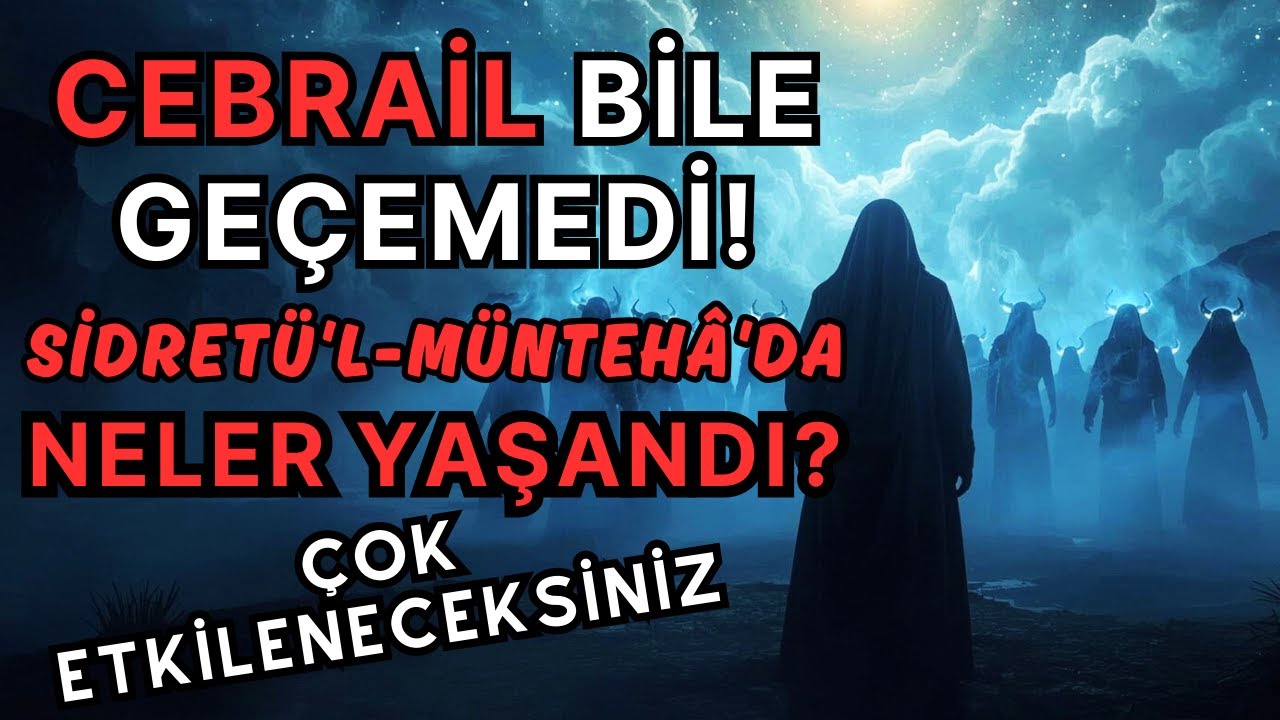 Allah'ın Sınırı: Meleklerin Bile Yaklaşamadığı Mukaddes Ağaç ÇOK ŞAŞIRACAKSINIZ!