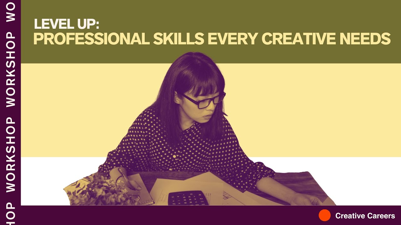 Level Up: Professional Skills Every Creative Needs - YouTube