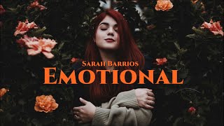 Sarah Barrios - Emotional \/\/ Lyrics