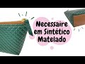 Necessaire em Sintético Matelado com Acabamento Especial!