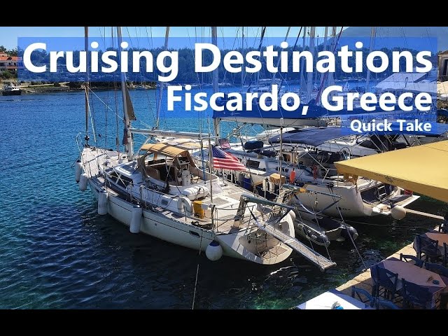 Ep 67 Cruising Destinations: Fiscardo, Greece (Quick Take) Sailing Talisman