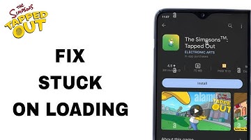 How To Fix And Solve Stuck On Loading On The SimpSons Tapped Out App | Final Solution