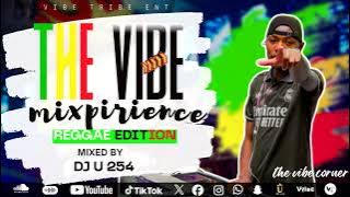 Download lagu THE VIBE MIXPIRIENCE (REGGAE EDITION ) FT DJU 254 VOL 1 #reggae#kenya #djmix #trending .mp3