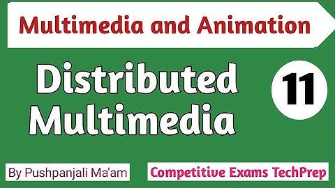 Lec -2.2 Distributed Multimedia || Multimedia & Animation in Hindi