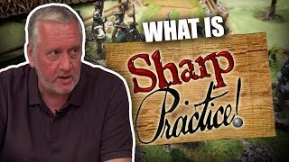What Is Sharp Practice? Interview with Rich from Too Fat Lardies