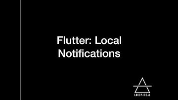 Flutter: Local Notifications