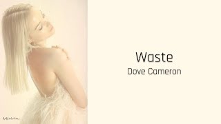 Waste - Dove Cameron (lyrics)