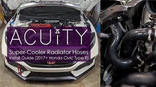 1936 Super-Cooler Radiator Hoses Install Guide (Fk8 Civic Type R) | Acuity Instruments