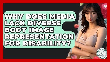 Why Does Media Lack Diverse Body Image Representation For Disability? - Inside Body Image
