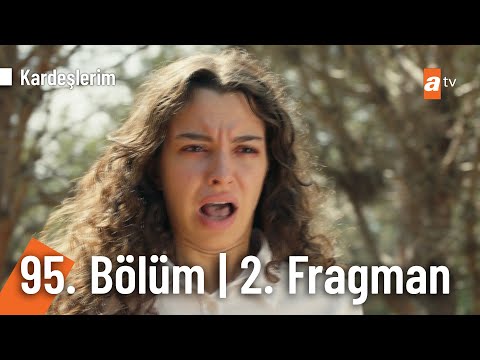 Kardeşlerim 95. Bölüm | 2. Fragman @Kardeslerim