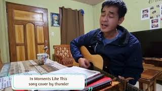 In Moments Like This song cover by -thunder-