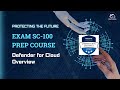 SC-100 Exam Preparation - Defender for Cloud Overview