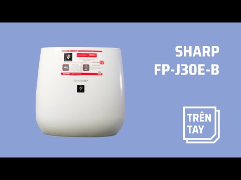 Trên tay máy lọc không khí SHARP FP-J30E-B