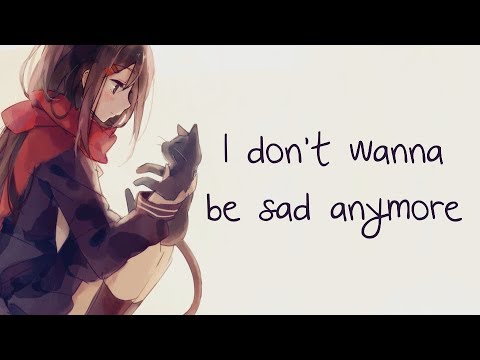 Nightcore   I Dont Wanna Be Sad Forever   Lyrics