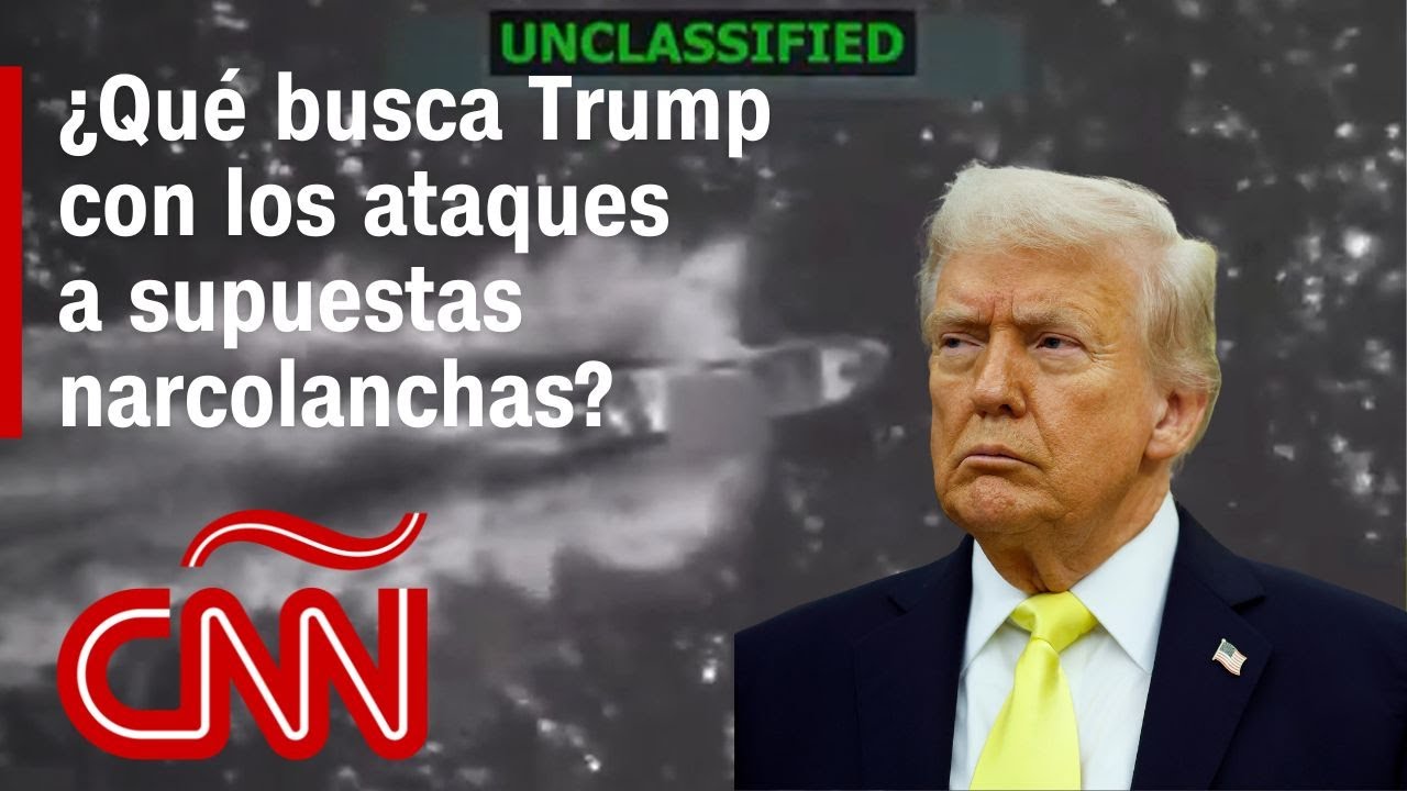 Trump y los ataques a supuestas narcolanchas en el Caribe y el Pacífico