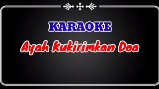 Ayah Kukirimkan doa | Cover Karaoke Tanpa Vokal | Tasya Rosmala