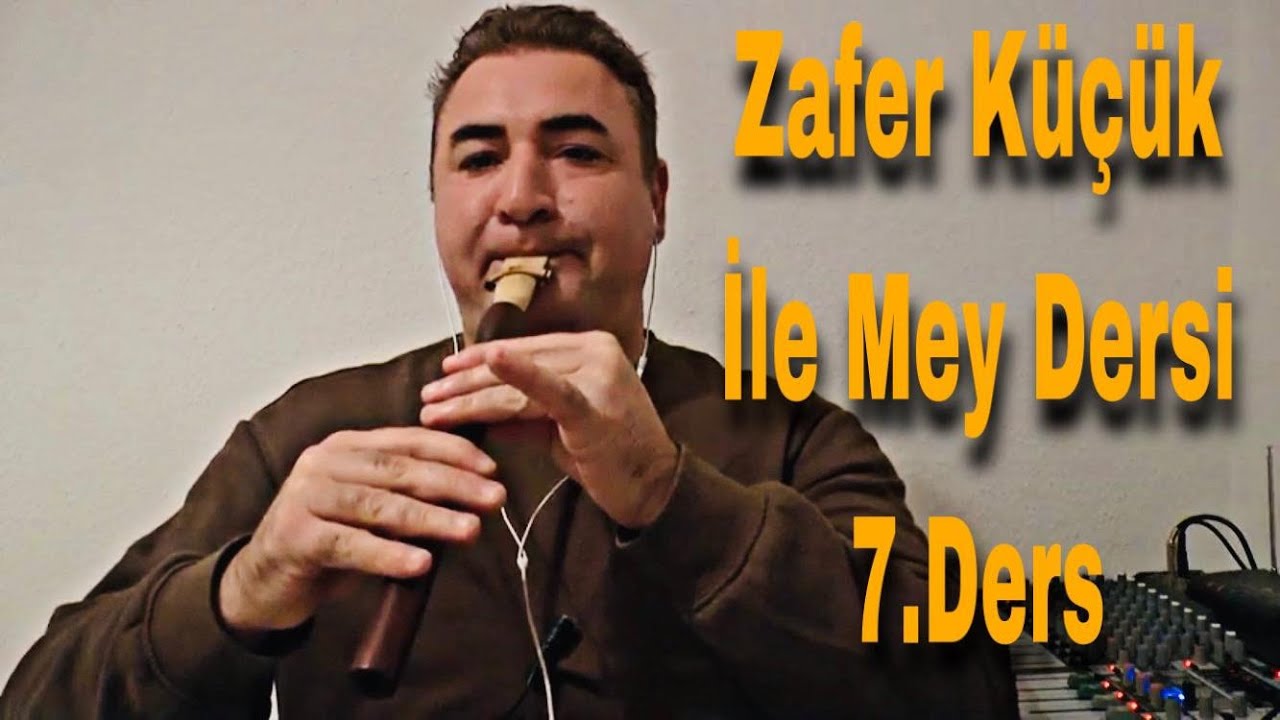 Mey unterricht 7 Zafer Küçük. Mey Dersi 7. Ders, Mey´de eser icrasi Deliloy