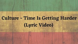 Culture - Time Is Getting Harder Lyrics