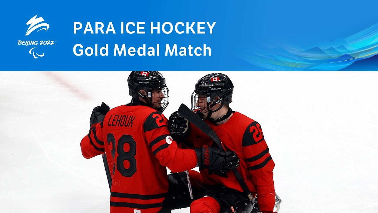 Para Ice Hockey Gold Medal Match Beijing 2022 Paralympic Winter Games