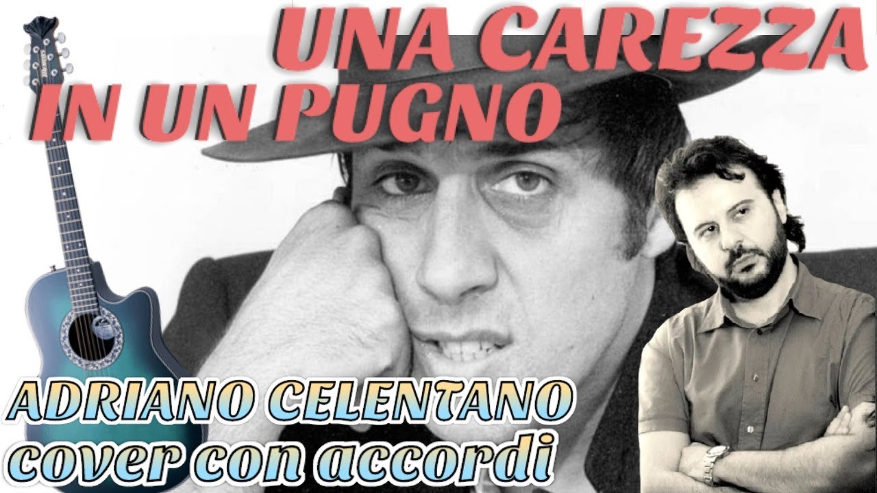 UNA CAREZZA IN UN PUGNO - Cover con Accordi - YouTube