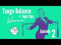 💗Tango #Balance #MUJER + Lápiz Tips - Episode 2 👠