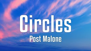 Post Malone - Circles (Lyrics)