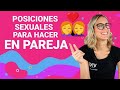 Las mejores Posturas Sexuales 💖: SENCILLAS y PLACENTERAS