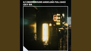 Dj Underground Angklung Full Bass