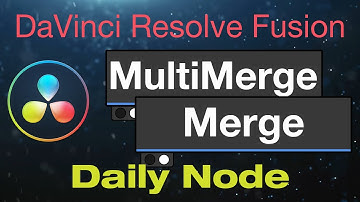 DaVinci Resolve Fusion Merge and Multi-Merge Nodes