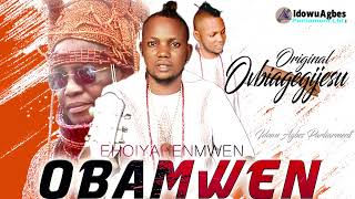 ORIGINAL OVBIAGEGIJESU - OBAMWEN [LATEST BENIN MUSIC]