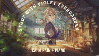 🌺Study with Violet Evergarden🌺 / Rain & Piano / Pomodoro 25-5🥀