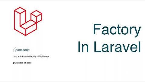 Factory in Laravel | Laravel Tutorial