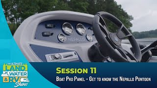 Boat Pro Panel - Get to know the Nepallo Pontoon - Session 11 |The Ultimate Land, Water, and RV Show