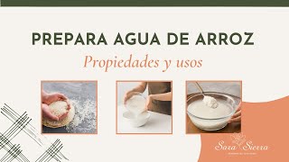 Cómo preparar AGUA DE ARROZ 🍙 - BENEFICIOS y USOS 🌺 Receta de cosmética natural 🌺