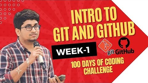 Coding Kickoff: Mastering Git & GitHub | Week 1 - 100 Days Coding Challenge 🚀💻