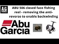 ABU 506 closed face fishing reel - enable backwind by removing the