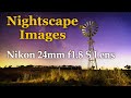 Nikon 24mm F1 8S Lens For Nightscape Images