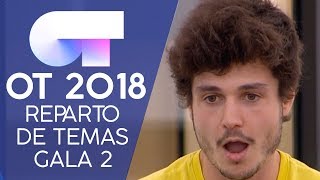 REPARTO DE TEMAS | Gala 2 | OT 2018