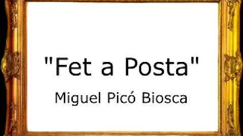 Fet a Posta - Miguel Pic Biosca [Pasodoble]