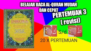 belajar baca Al-Quran metode Dirosa, pertemuan 3