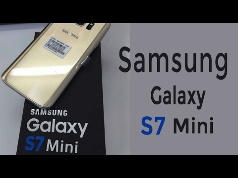 Samsung Galaxy S7 Mini first look 2017