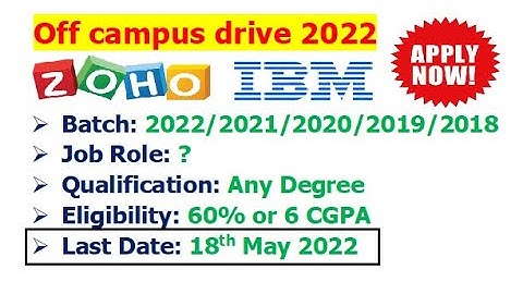 IBM + Zoho off campus drive | Batch: 2022/2021/2020/2019/2018 | Salary 4.2 LPA | Eligibility?