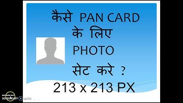 How Resize Photo in 213 x 213 pixels for pan card