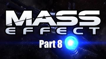 Mass Effect Walkthrough Part 8 (No Commentary)