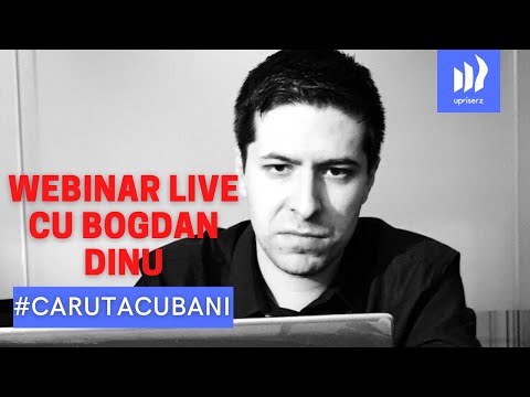 Webinar live cu Bogdan Dinu (Căruța cu Bani) și Lorand Soares Szasz (Upriserz)