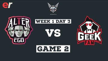 Alter Ego VS Geek Fam GAME 2 | MPL ID S6 Week 1 Day 3