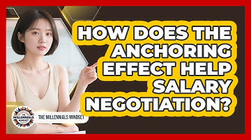 How Does The Anchoring Effect Help Salary Negotiation? - The Millennials Mindset