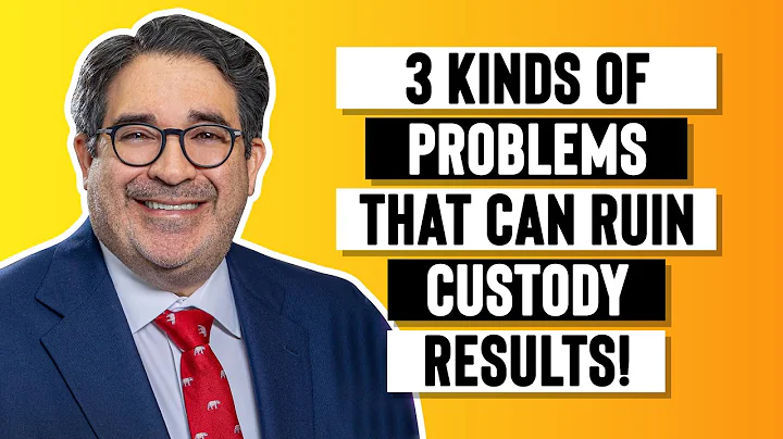 These 3 Kinds Of Problems Can Ruin Your Custody Results!