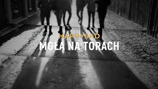 Happysad - Mgła na torach chords